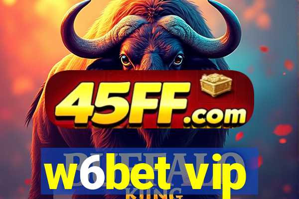 w6bet vip